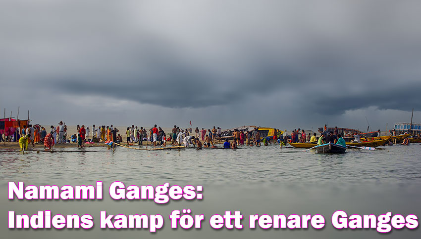 Namami Gange: Indiens Kamp för ett renare Ganges