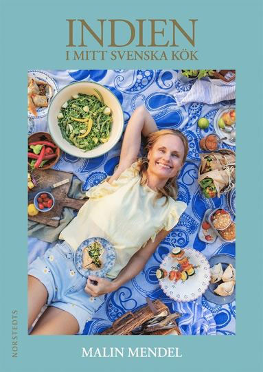 Indien i mitt svenska kök av Malin Mendel