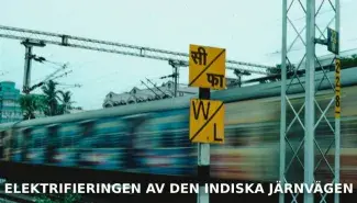 Den indiska järnvägen har elektrifierat 97% av sitt bredspåriga nätverk
