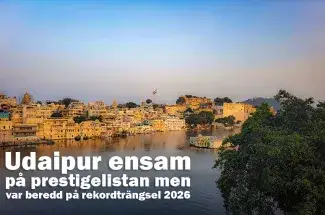 Udaipur ensam på prestigelistan – men var beredd på rekordträngsel 2026