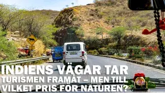 Indiens vägar tar turismen framåt – men till vilket pris för naturen?