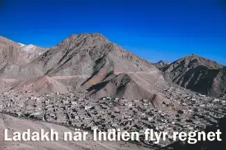 Ladakh när Indien flyr regnet