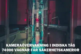 Kameraövervakning i indiska tåg – 74 000 vagnar får säkerhetskameror