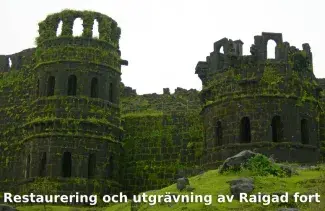 Restaurering och utgrävning av Raigad fort