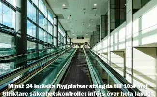 Striktare säkerhetsrutiner och flygplatsstängningar i Indien