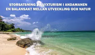 Storsatsning på lyxturism i Andamanen – en balansakt mellan utveckling och natur