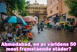 Ahmedabad, en av världens 50-mest framstående städer?