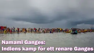 Namami Gange: Indiens Kamp för ett renare Ganges