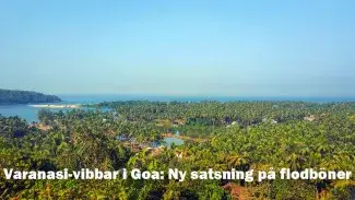 Varanasi-vibbar i Goa: Ny satsning på flodböner